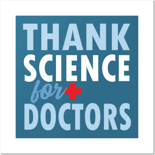 THANK SCIENCE FOR DOCTORS Posters and Art